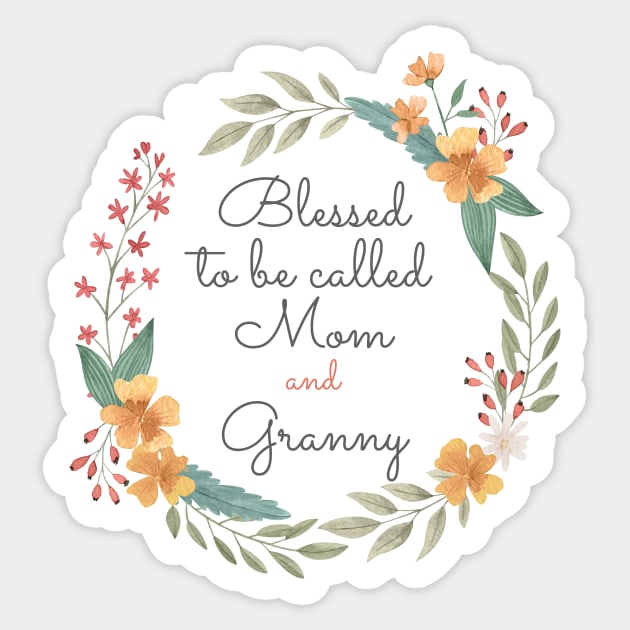 Blessed To Be Called Mom And Granny with cute flowers and roses Sticker by eyoubree